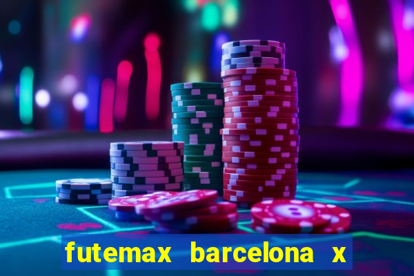 futemax barcelona x real madrid